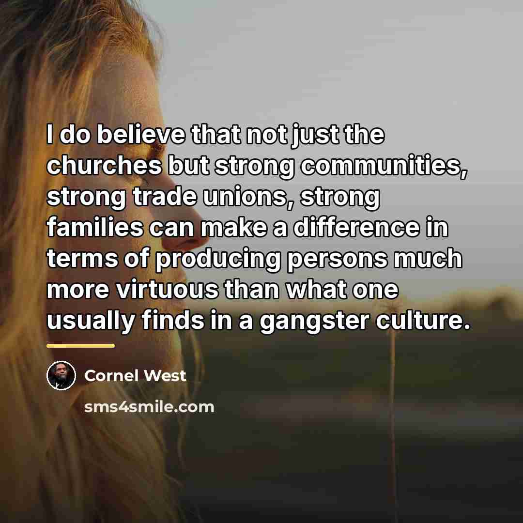 “I do believe that not just the churches but strong…” quote by Cornel West