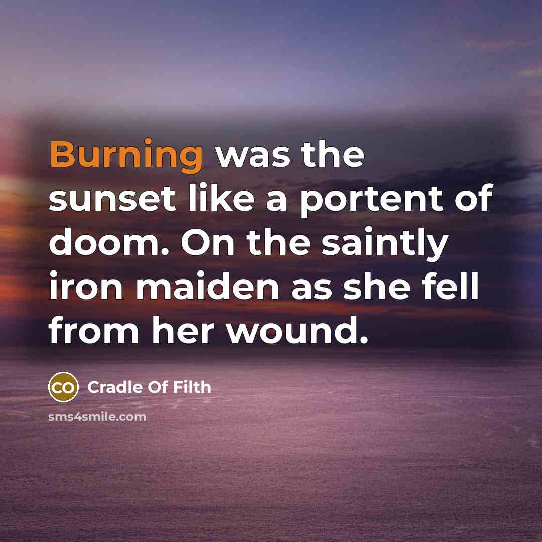 “Burning was the sunset like a portent of doom. On…” quote by Cradle Of Filth