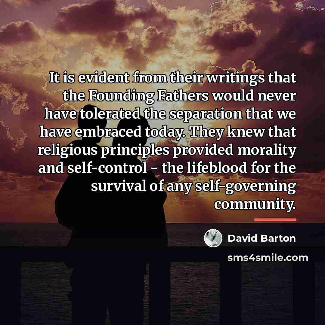 “It is evident from their writings that the Founding Fathers…” quote by David Barton