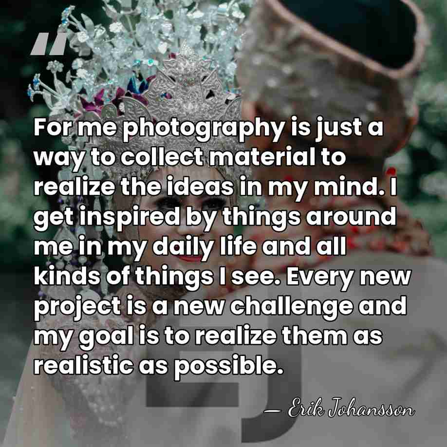 For me photography is just a way to collect material to realize&hellip; - Erik Johansson