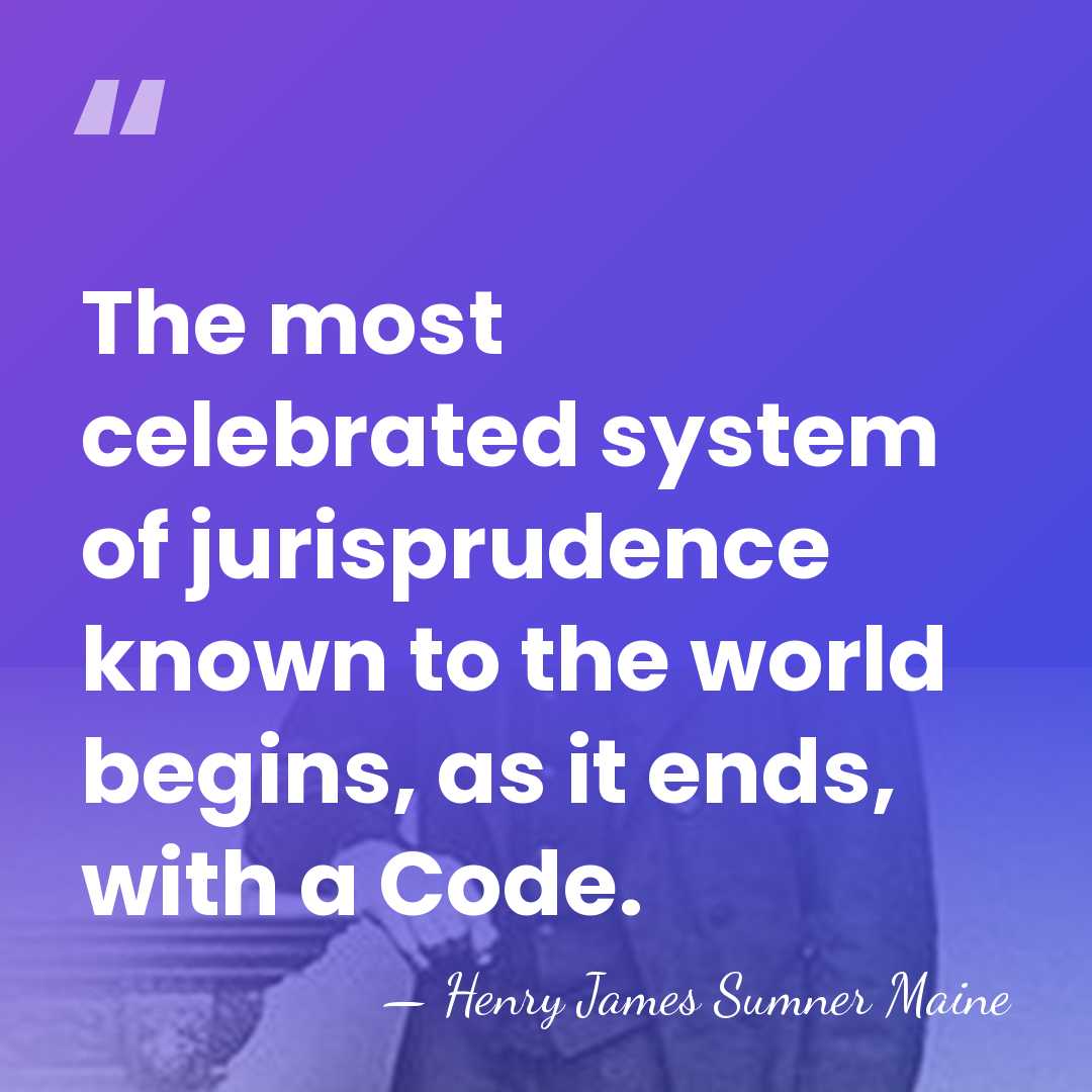 The most celebrated system of jurisprudence known to the world begins, as&hellip; - Henry James Sumner Maine
