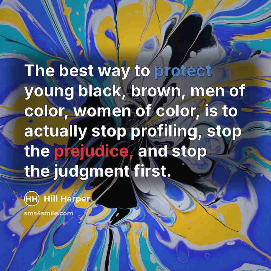 “The best way to protect young black, brown, men of…” quote by Hill Harper