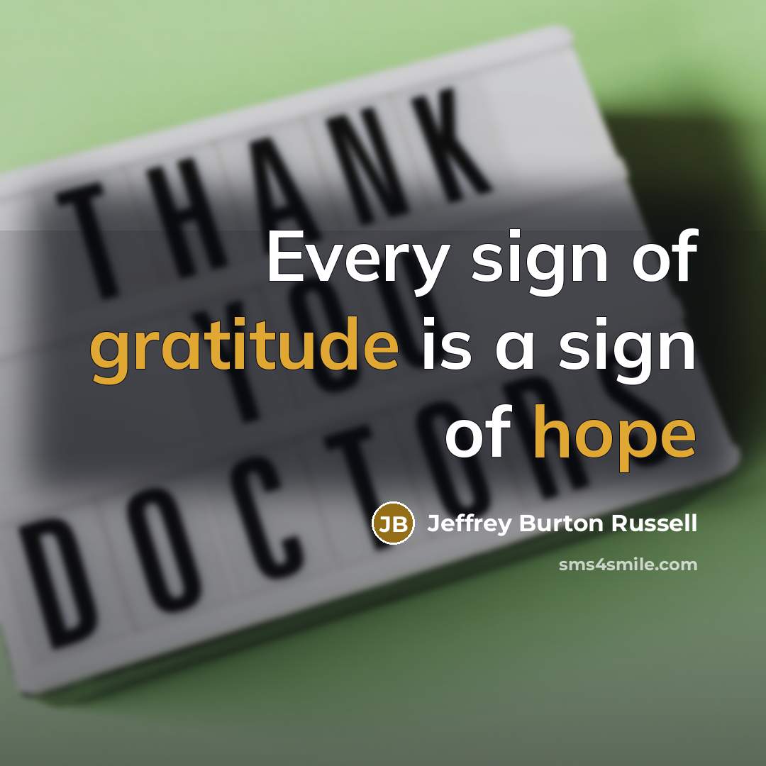 “Every sign of gratitude is a sign of hope…” quote by Jeffrey Burton Russell