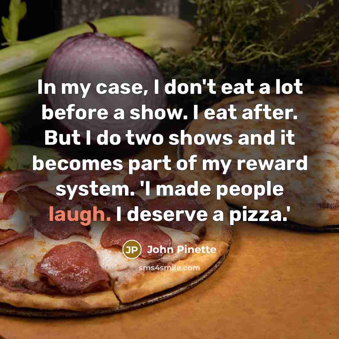 “In my case, I don't eat a lot before a…” quote by John Pinette