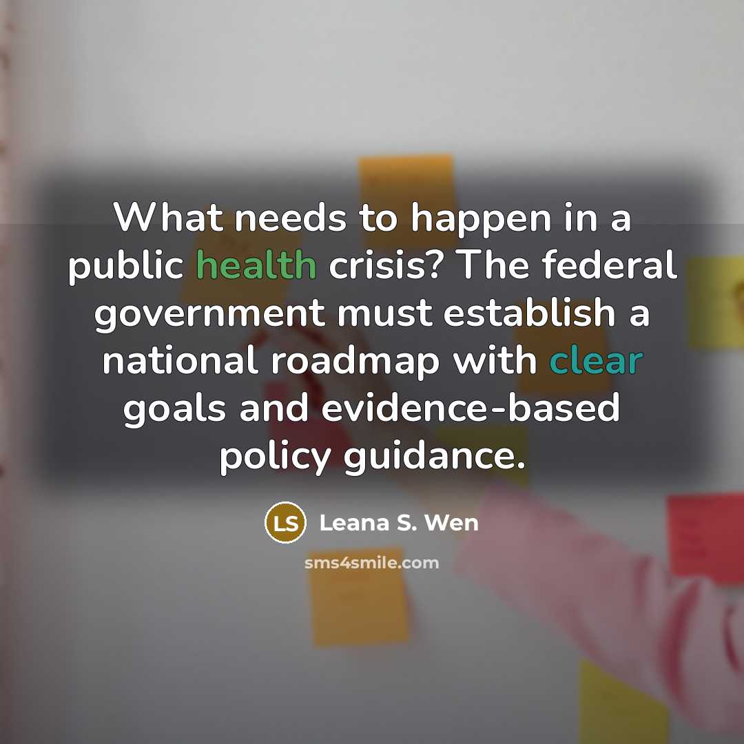 “What needs to happen in a public health crisis? The…” quote by Leana S. Wen