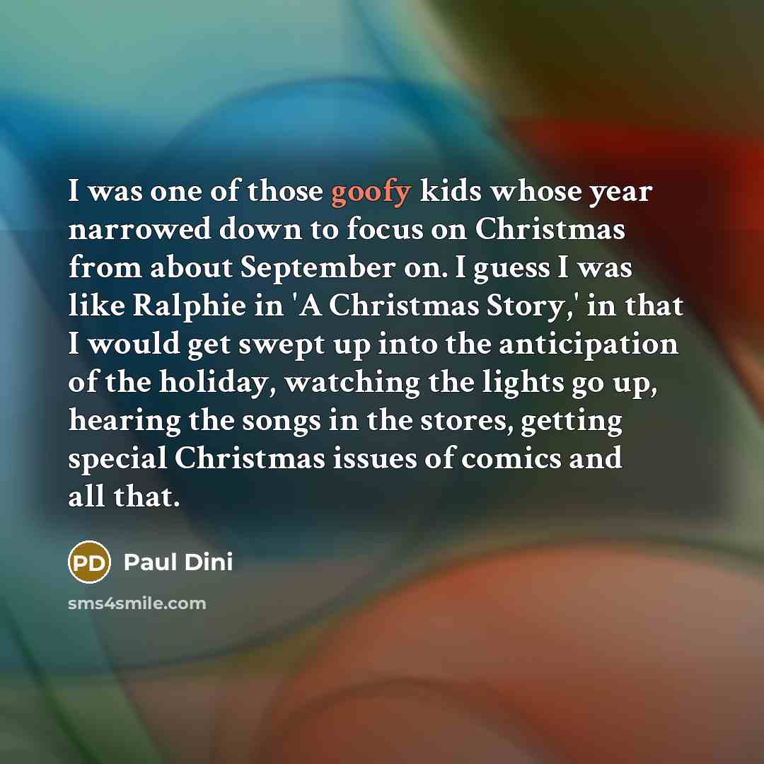 “I was one of those goofy kids whose year narrowed…” quote by Paul Dini