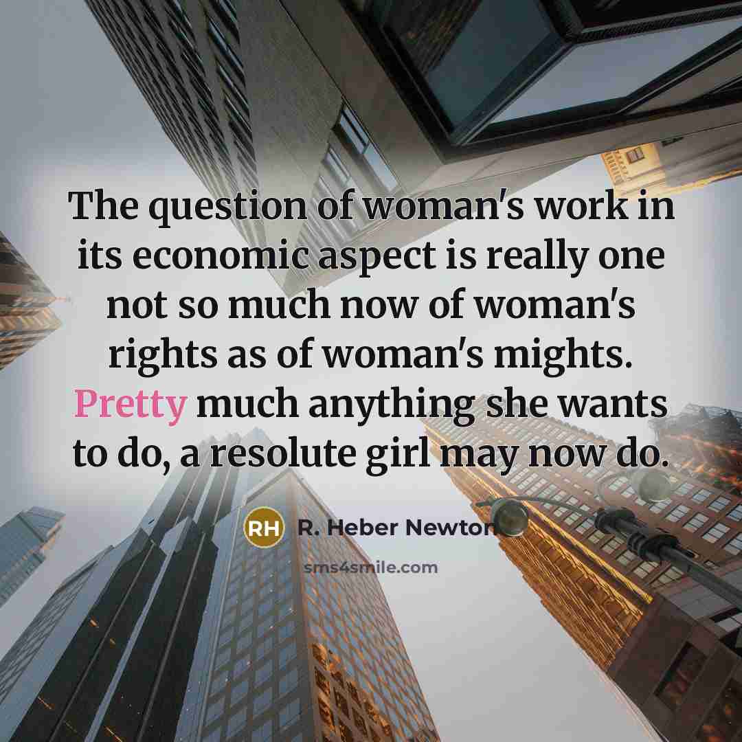 “The question of woman's work in its economic aspect is…” quote by R. Heber Newton