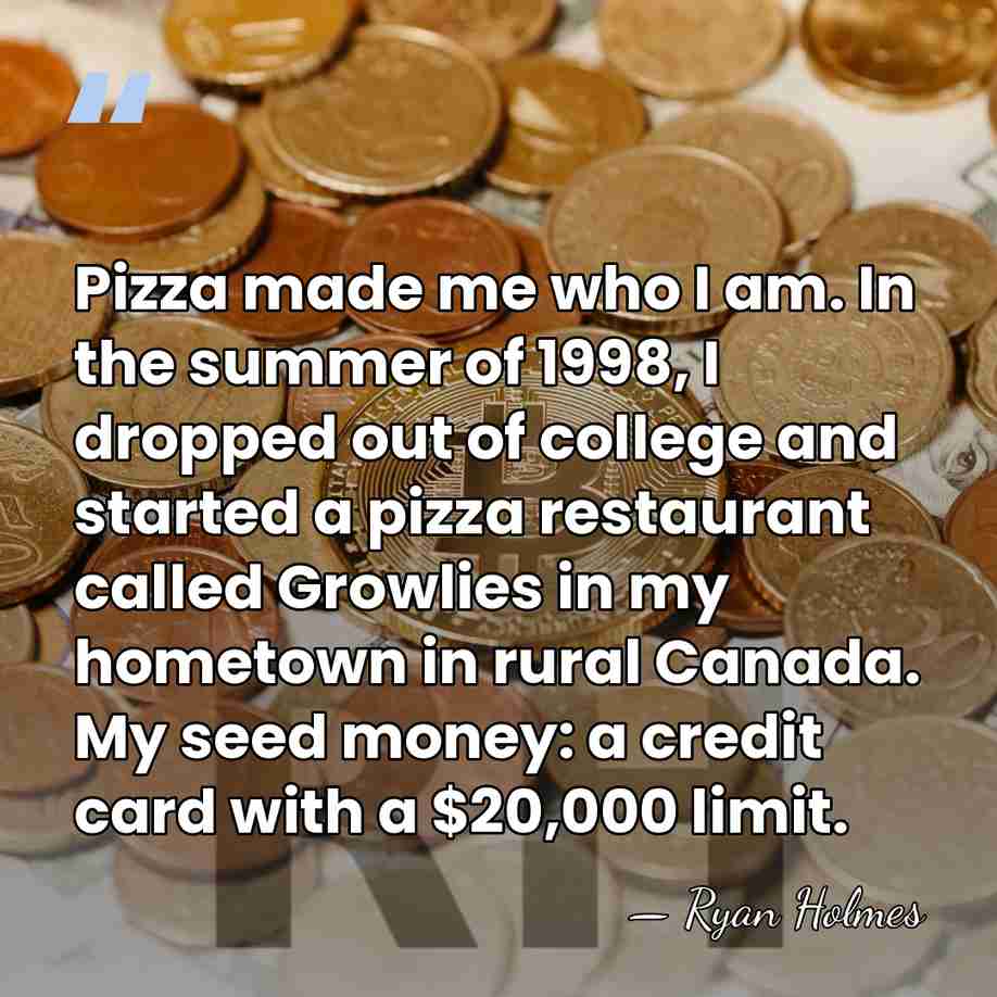 Pizza made me who I am. In the summer of 1998, I&hellip; - Ryan Holmes