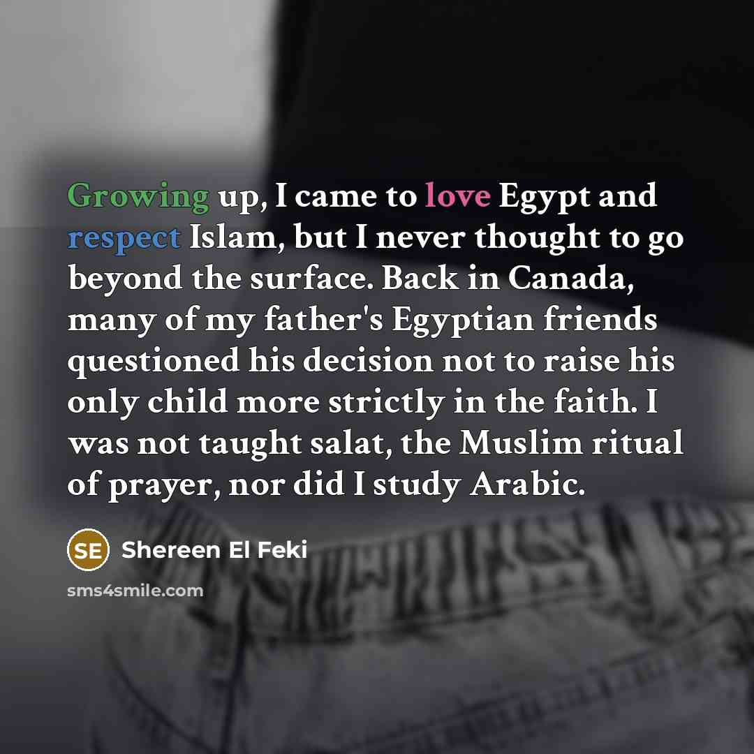 “Growing up, I came to love Egypt and respect Islam,…” quote by Shereen El Feki