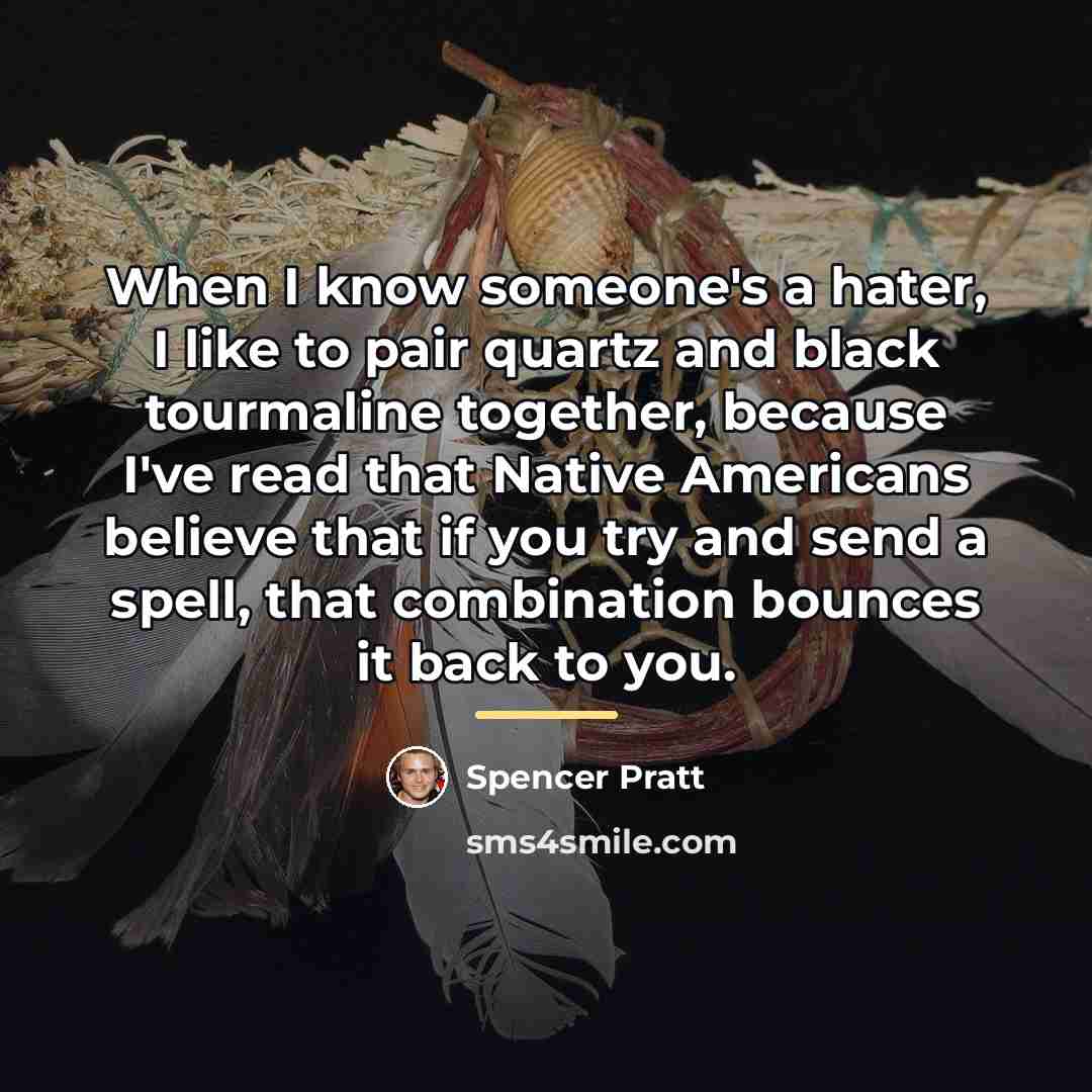 “When I know someone's a hater, I like to pair…” quote by Spencer Pratt