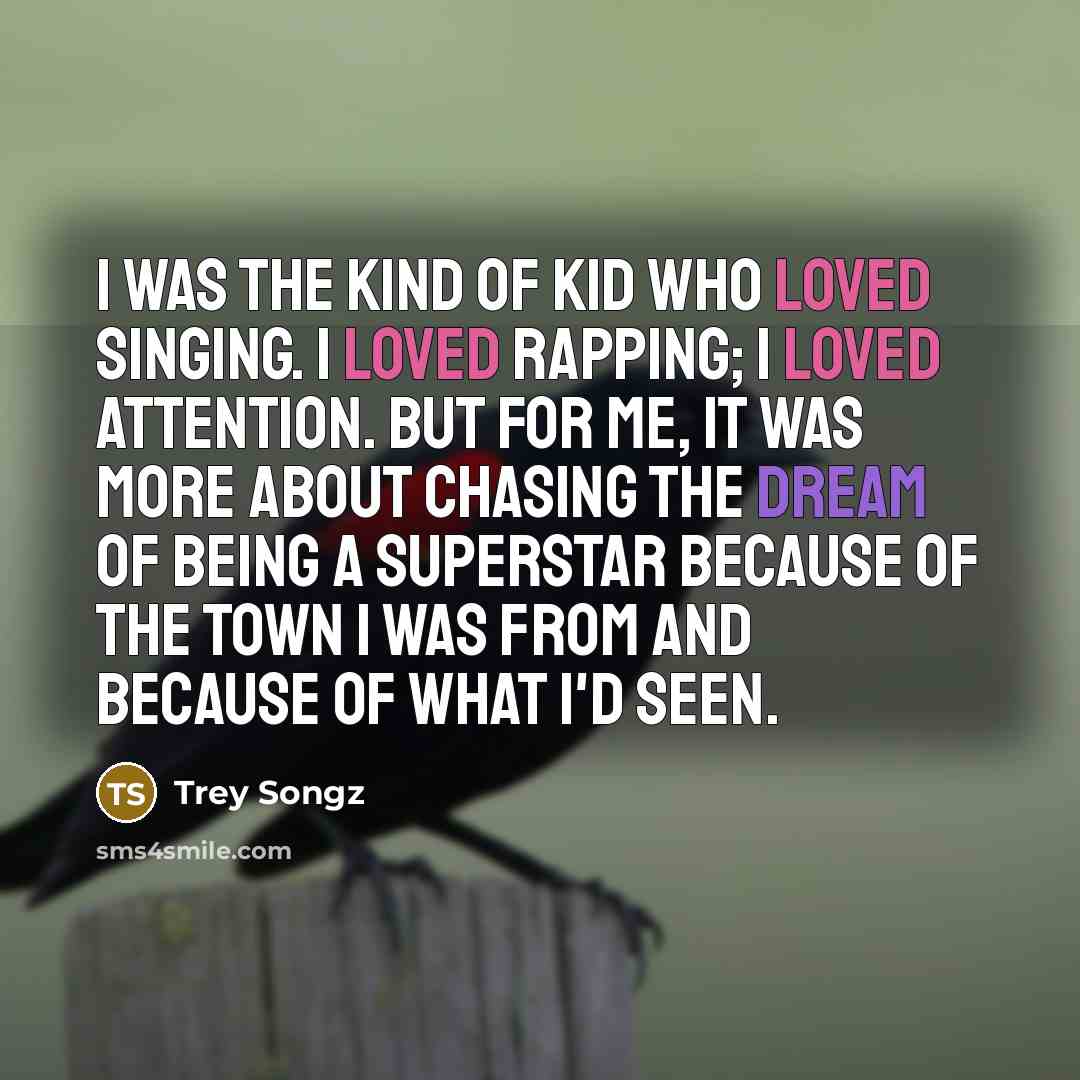 “I was the kind of kid who loved singing. I…” quote by Trey Songz