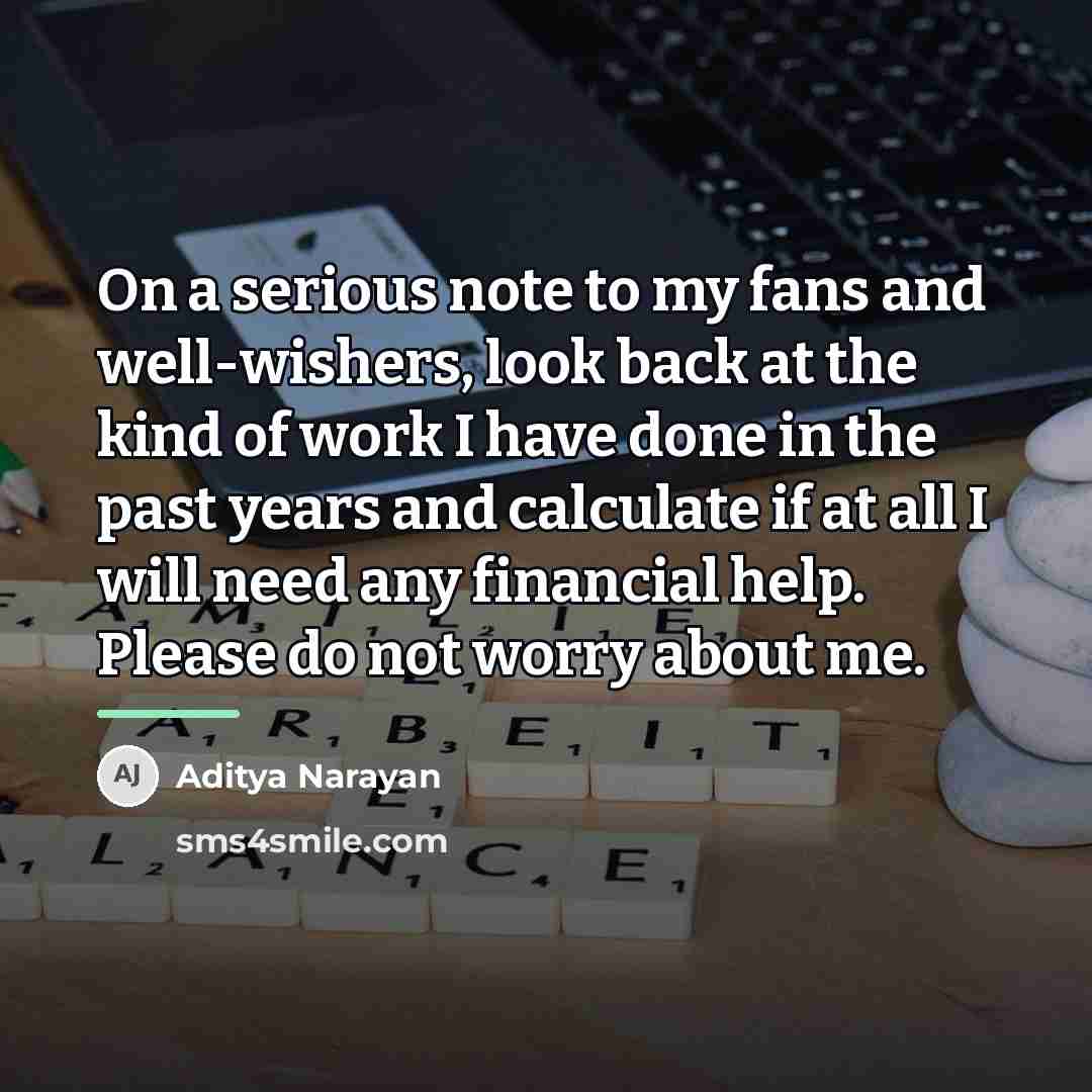“On a serious note to my fans and well-wishers, look…” quote by Aditya Narayan