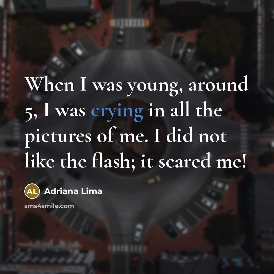 “When I was young, around 5, I was crying in…” quote by Adriana Lima