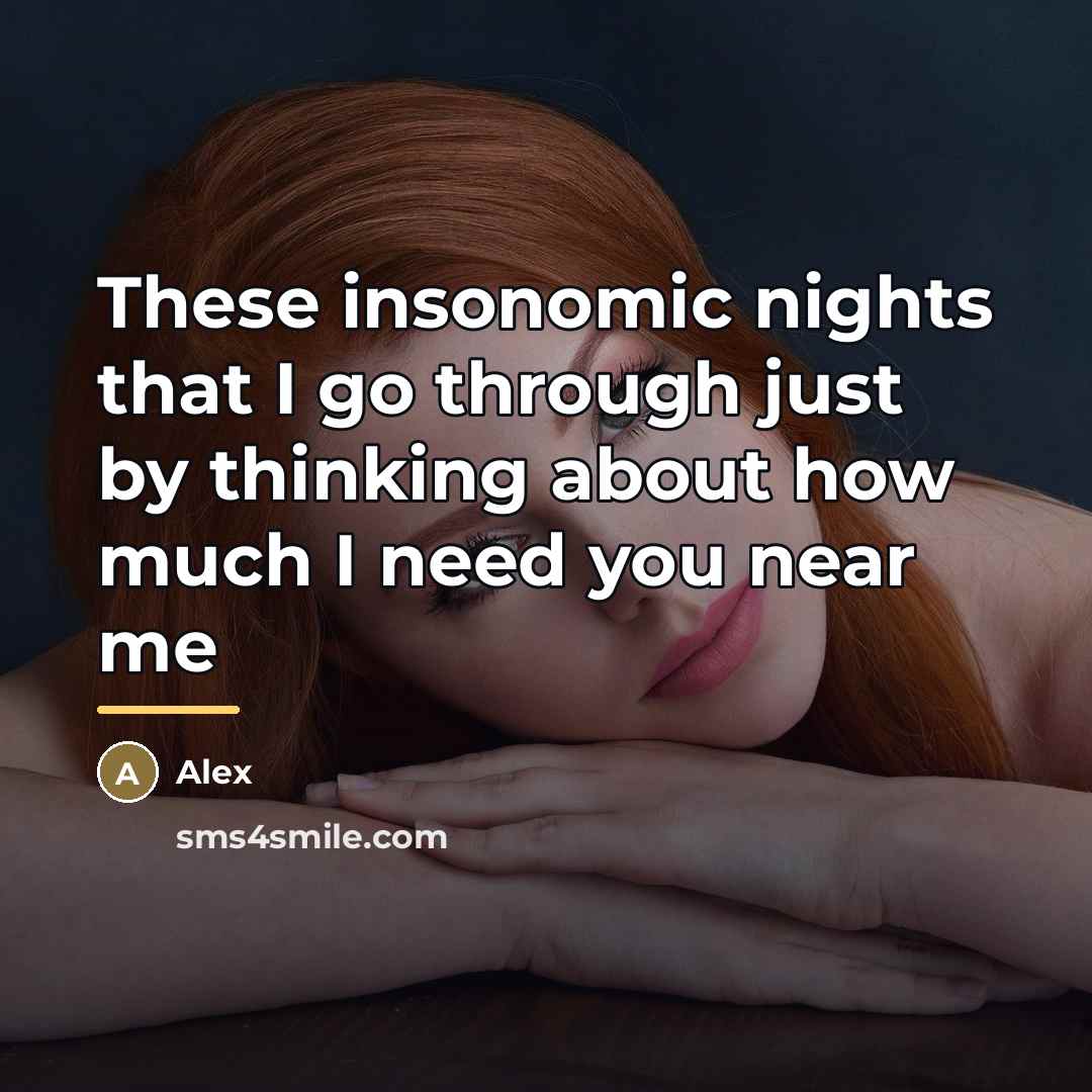 “These insonomic nights that I go through just by thinking…” quote by Alex
