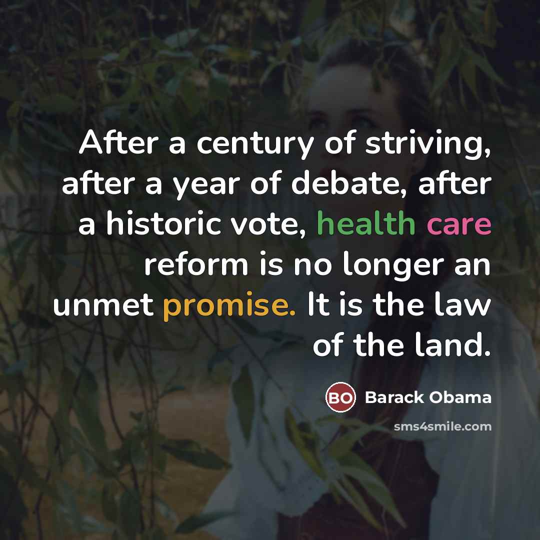 “After a century of striving, after a year of debate,…” quote by Barack Obama
