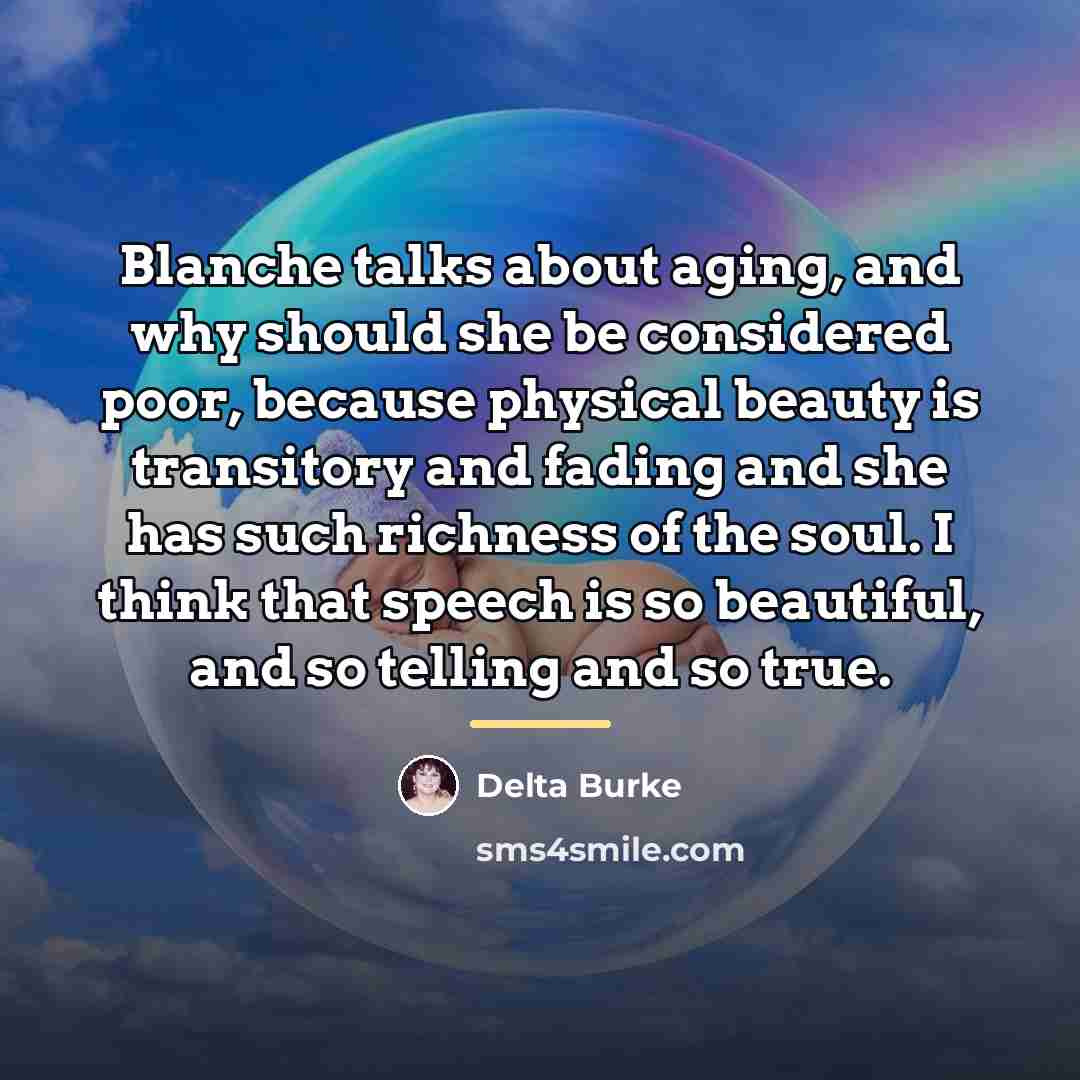 “Blanche talks about aging, and why should she be considered…” quote by Delta Burke