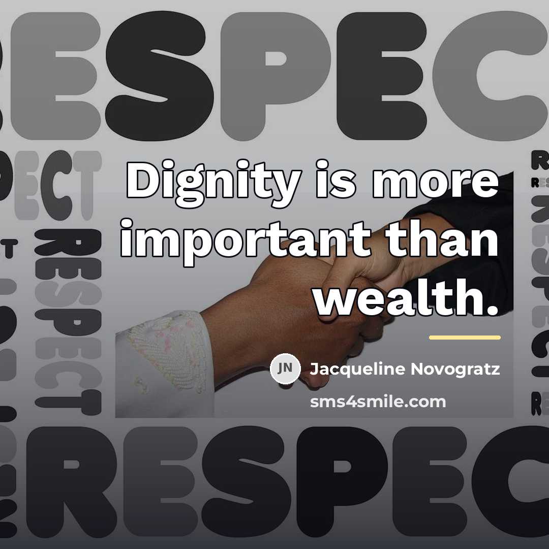 “Dignity is more important than wealth.…” quote by Jacqueline Novogratz