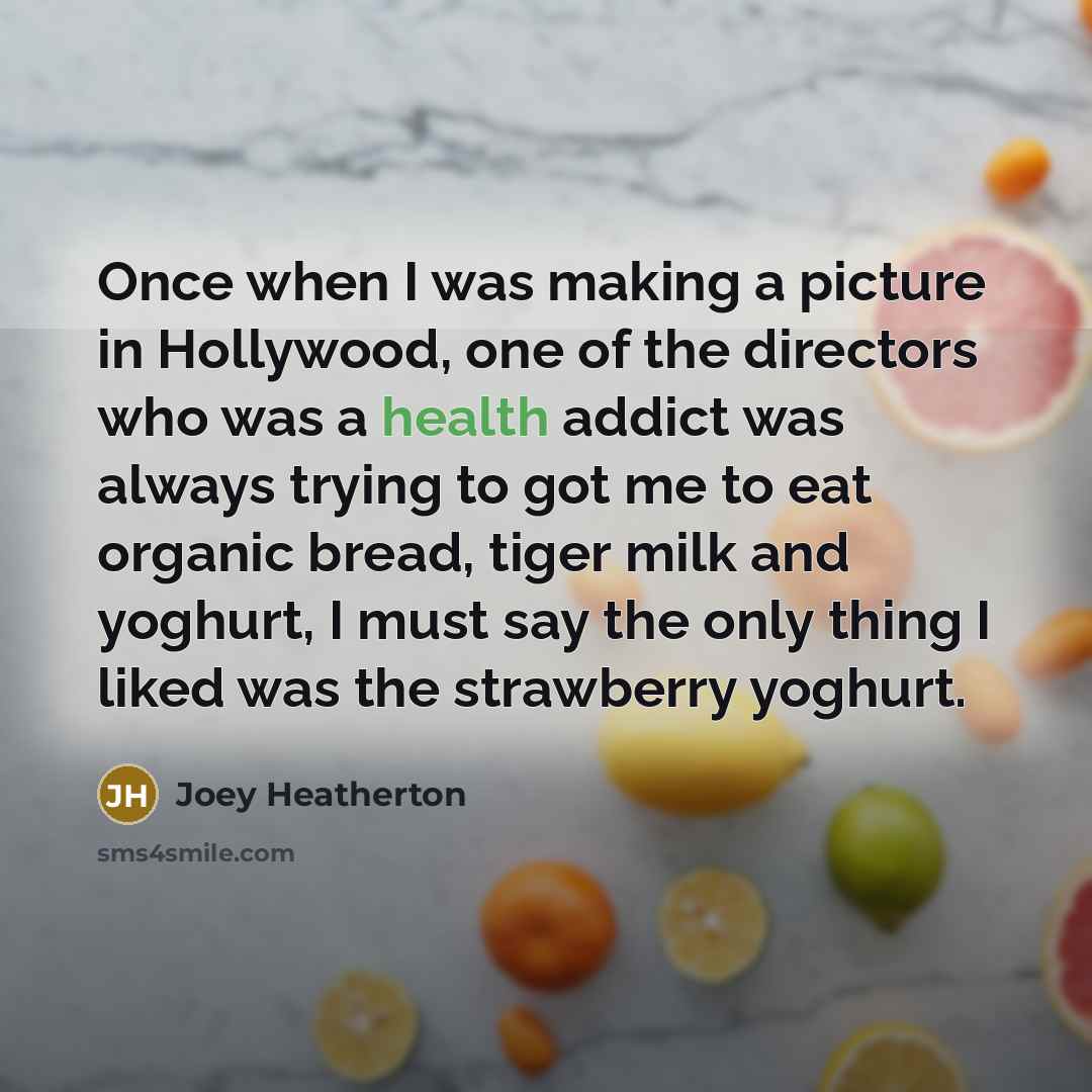 “Once when I was making a picture in Hollywood, one…” quote by Joey Heatherton