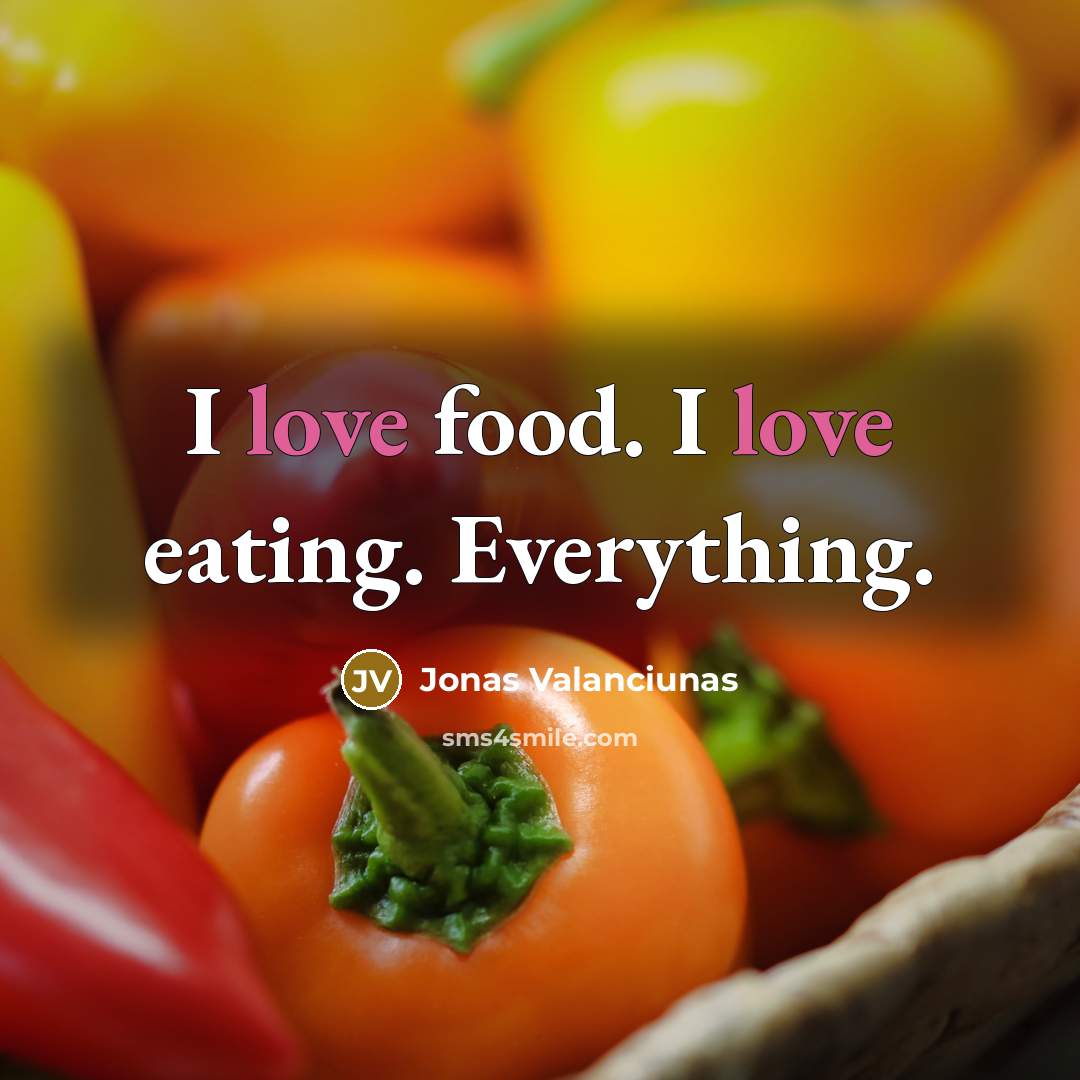 “I love food. I love eating. Everything.…” quote by Jonas Valanciunas