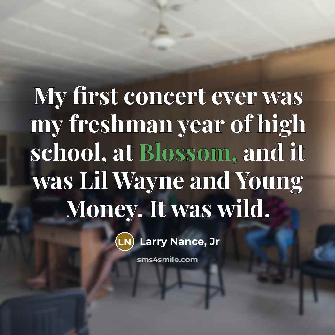 “My first concert ever was my freshman year of high…” quote by Larry Nance, Jr
