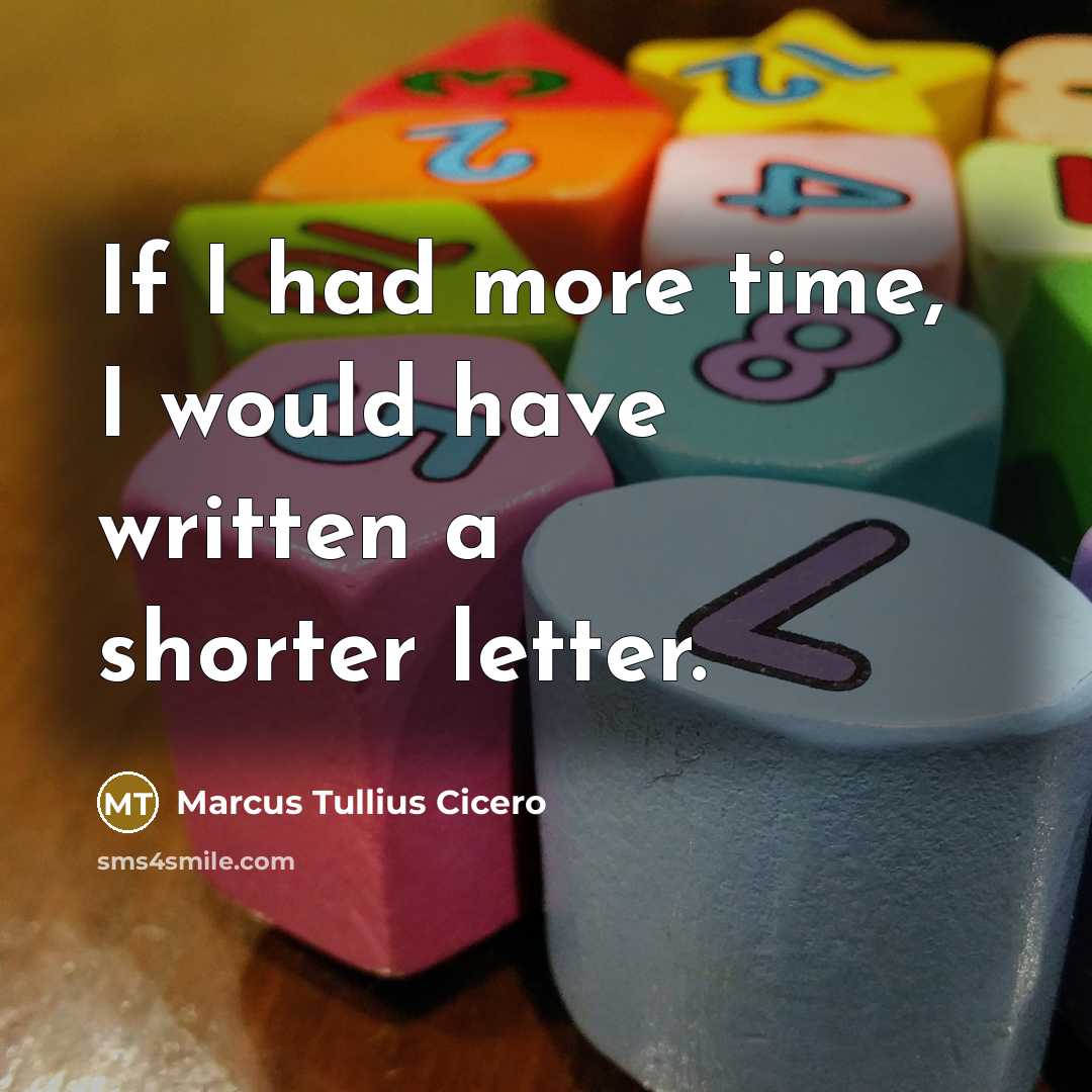 “If I had more time, I would have written a…” quote by Marcus Tullius Cicero