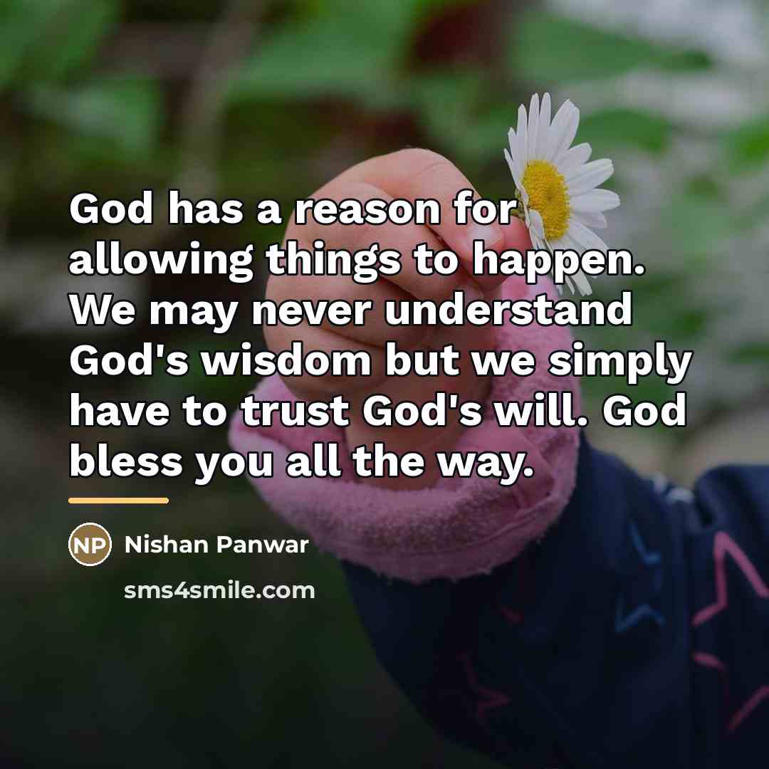 “God has a reason for allowing things to happen. We…” quote by Nishan Panwar