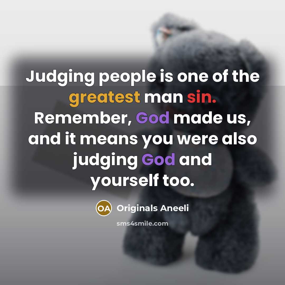 “Judging people is one of the greatest man sin. Remember,…” quote by Originals Aneeli