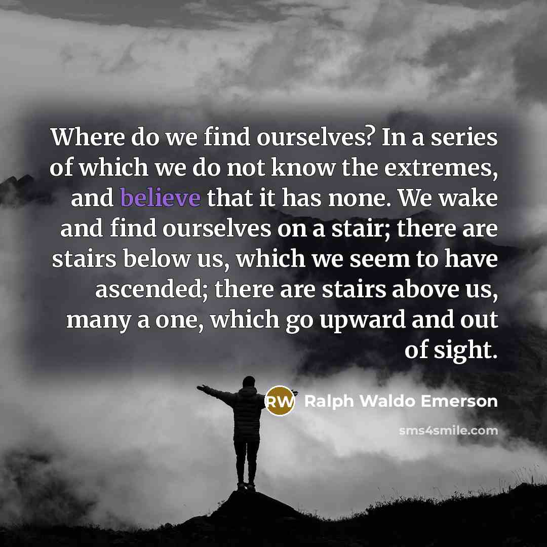 “Where do we find ourselves? In a series of which…” quote by Ralph Waldo Emerson