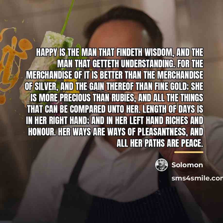 “Happy is the man that findeth wisdom, and the man…” quote by Solomon