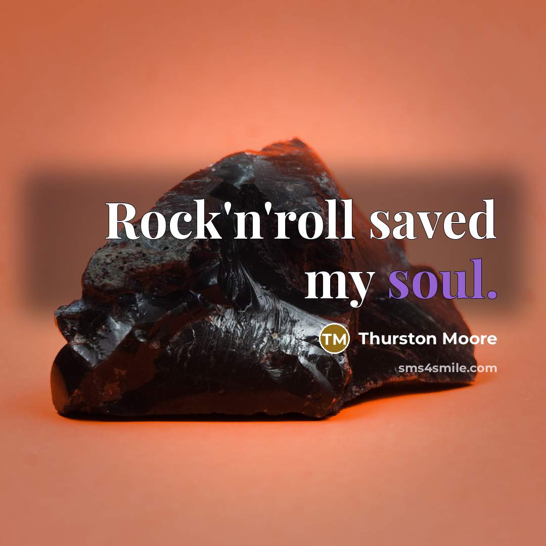 “Rock'n'roll saved my soul.…” quote by Thurston Moore