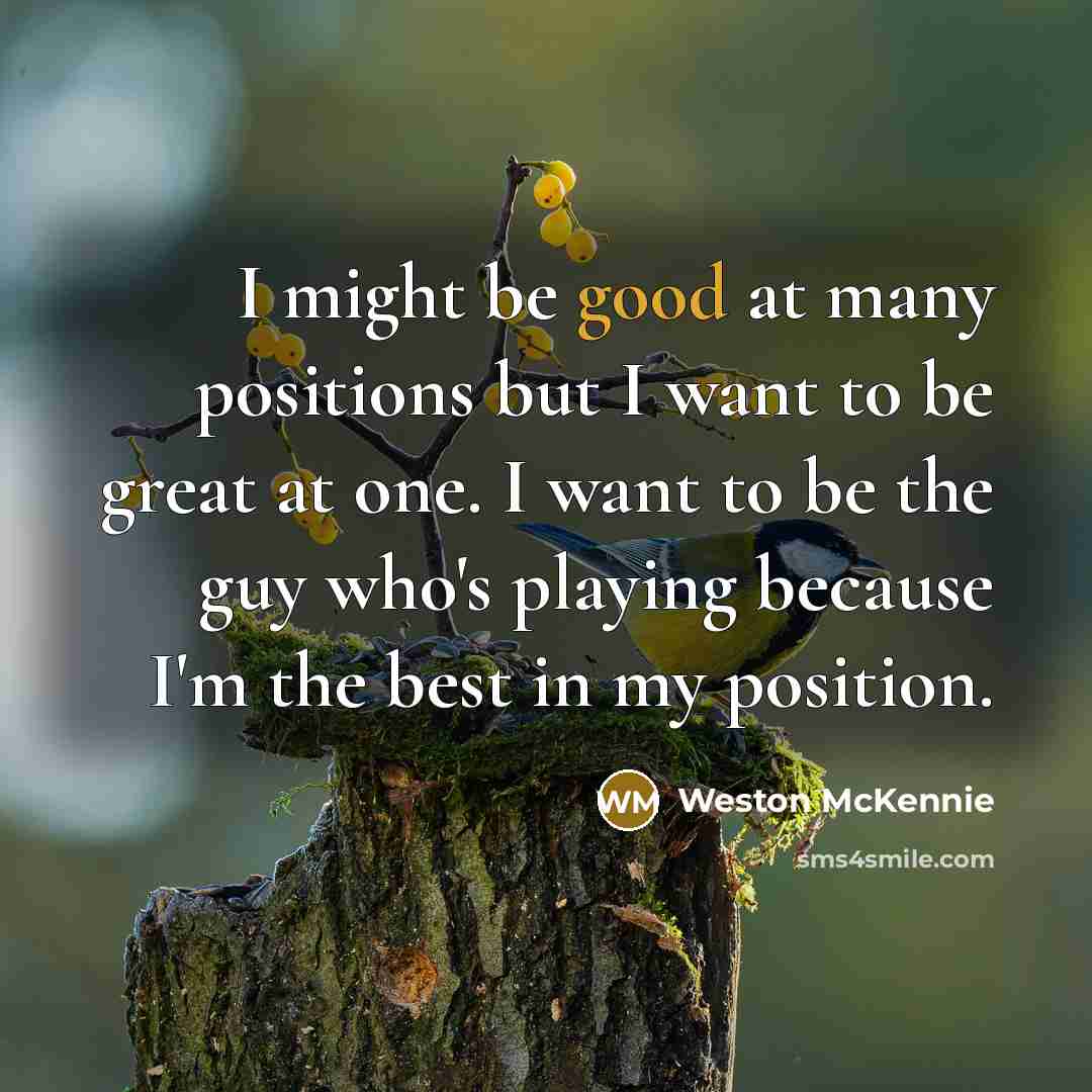 “I might be good at many positions but I want…” quote by Weston McKennie