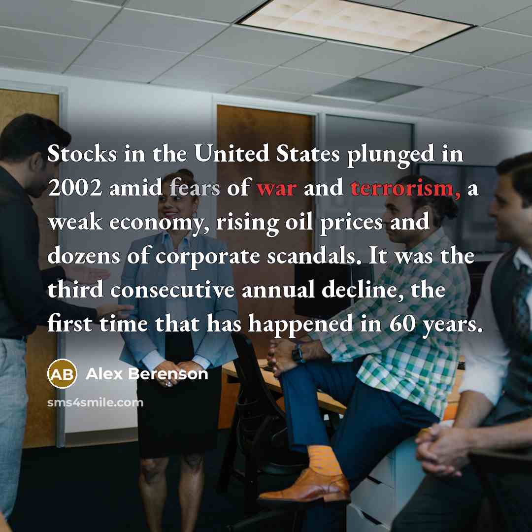 “Stocks in the United States plunged in 2002 amid fears…” quote by Alex Berenson