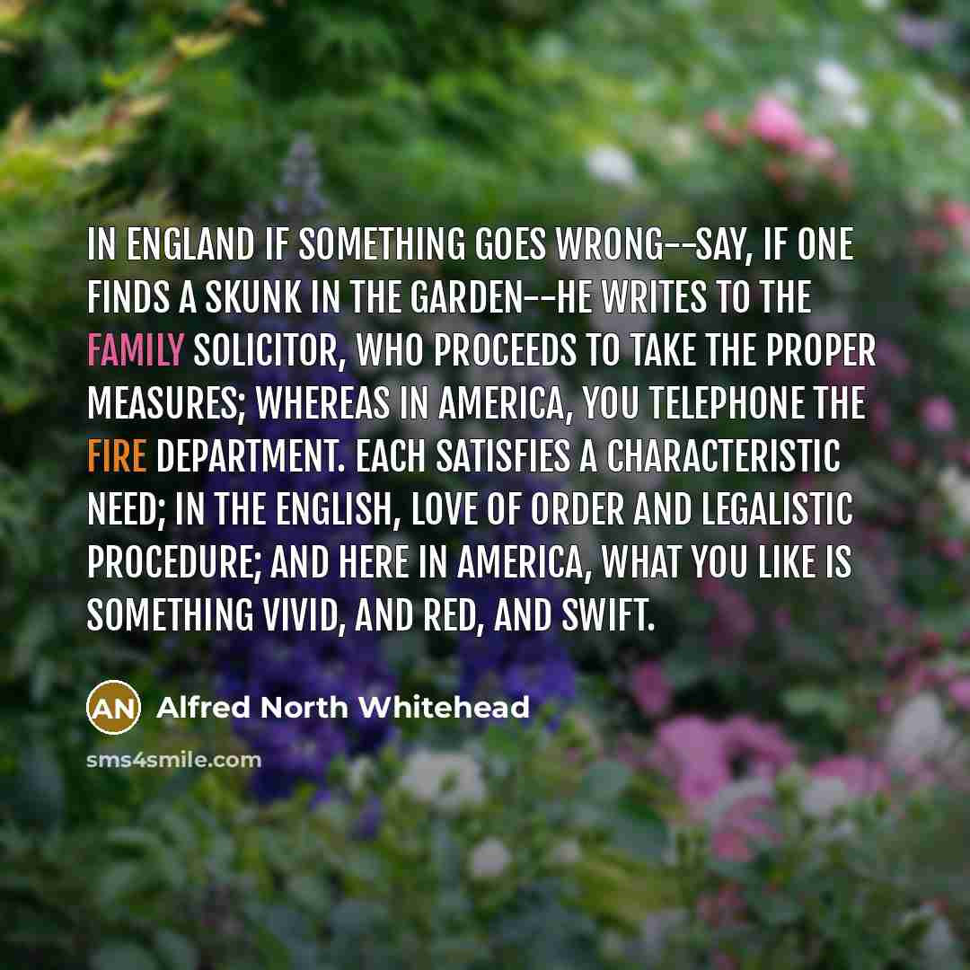 “In England if something goes wrong--say, if one finds a…” quote by Alfred North Whitehead