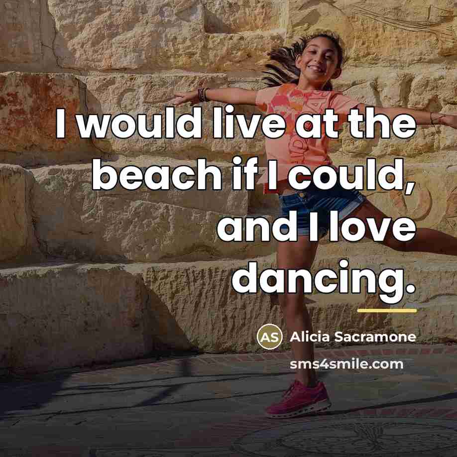 “I would live at the beach if I could, and…” quote by Alicia Sacramone