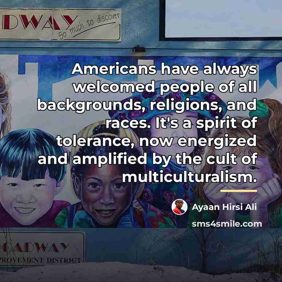 “Americans have always welcomed people of all backgrounds, religions, and…” quote by Ayaan Hirsi Ali