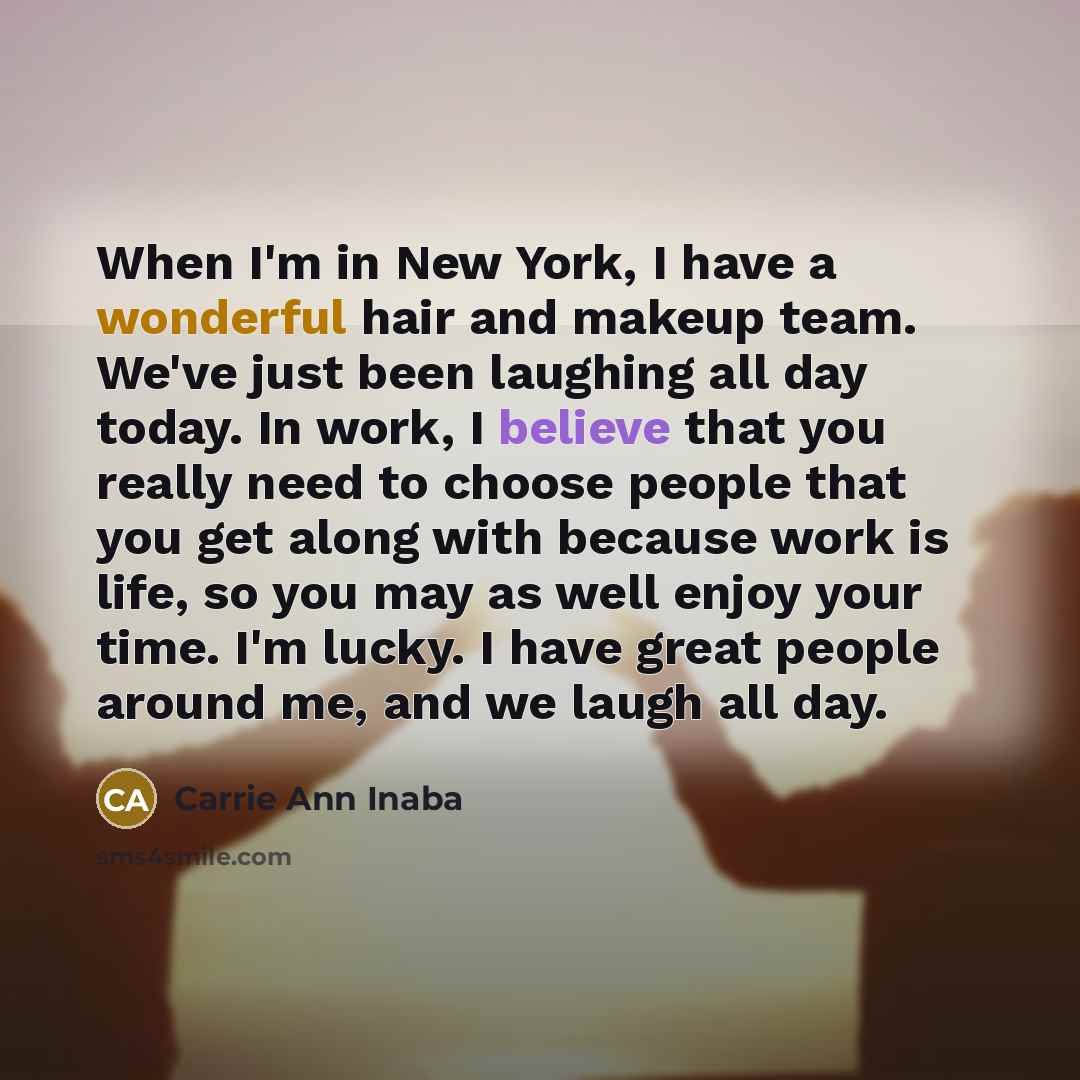 “When I'm in New York, I have a wonderful hair…” quote by Carrie Ann Inaba