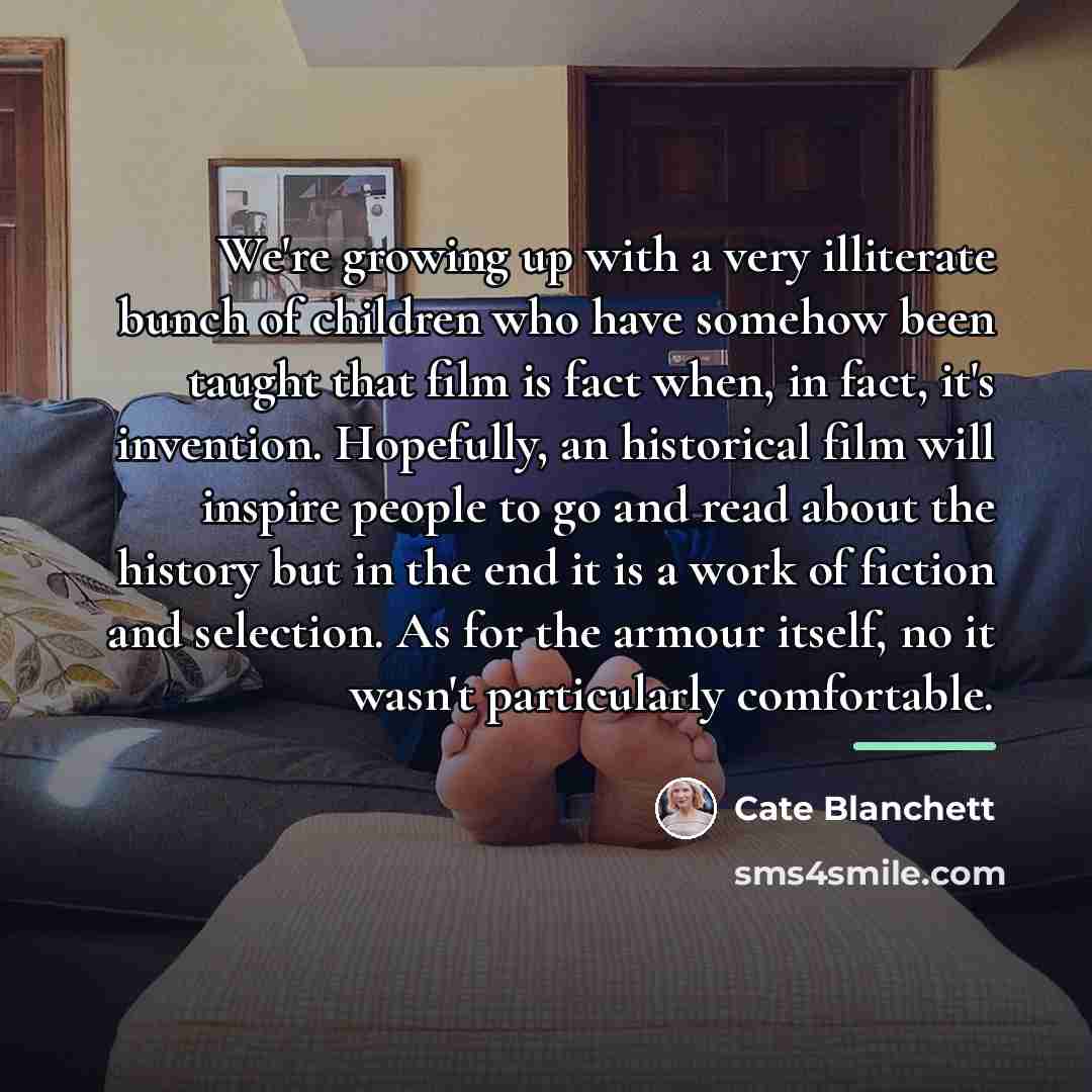 “We're growing up with a very illiterate bunch of children…” quote by Cate Blanchett
