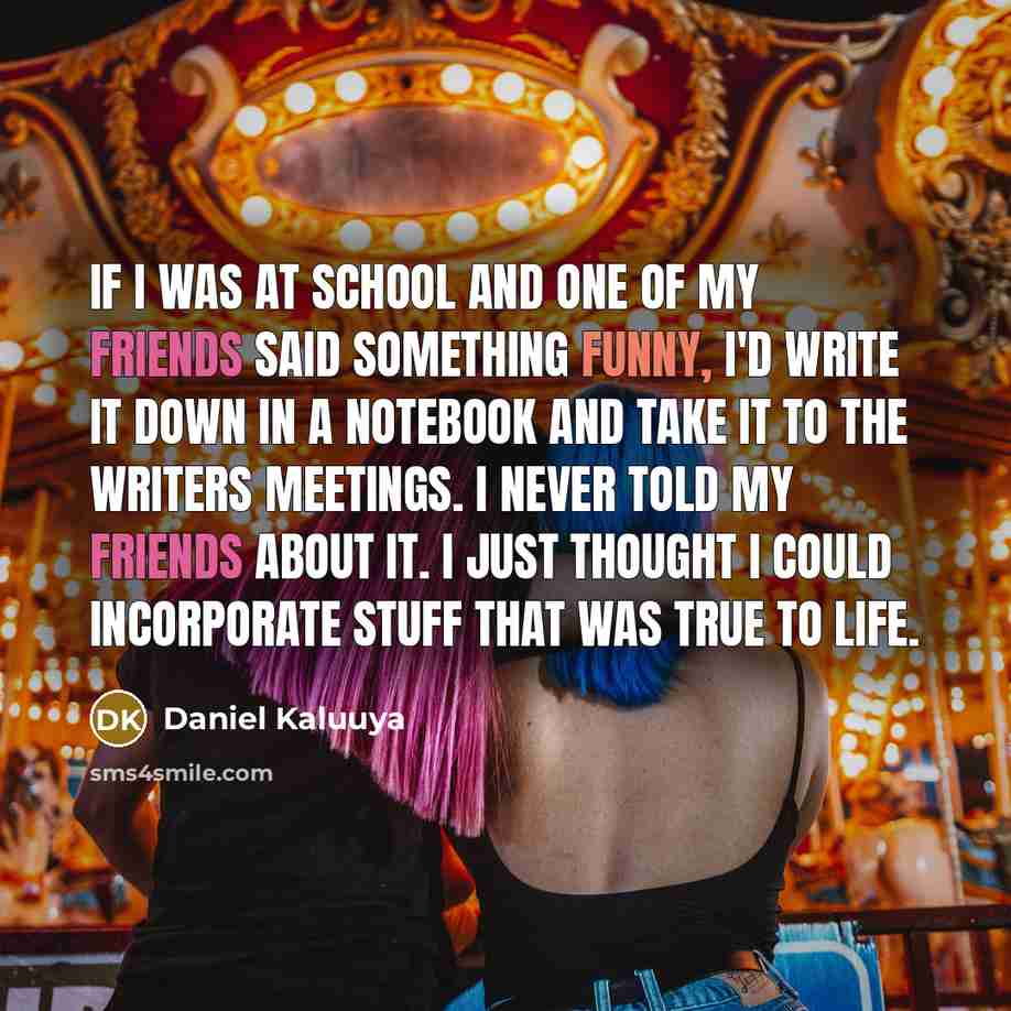 “If I was at school and one of my friends…” quote by Daniel Kaluuya