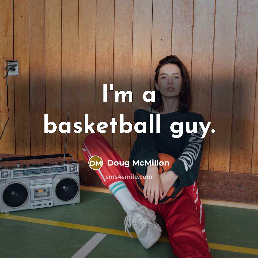 “I'm a basketball guy.…” quote by Doug McMillon