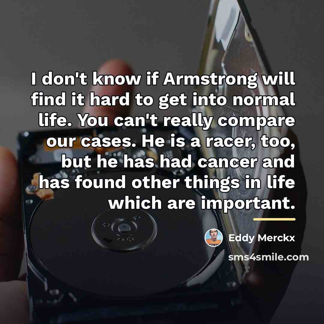 “I don't know if Armstrong will find it hard to…” quote by Eddy Merckx