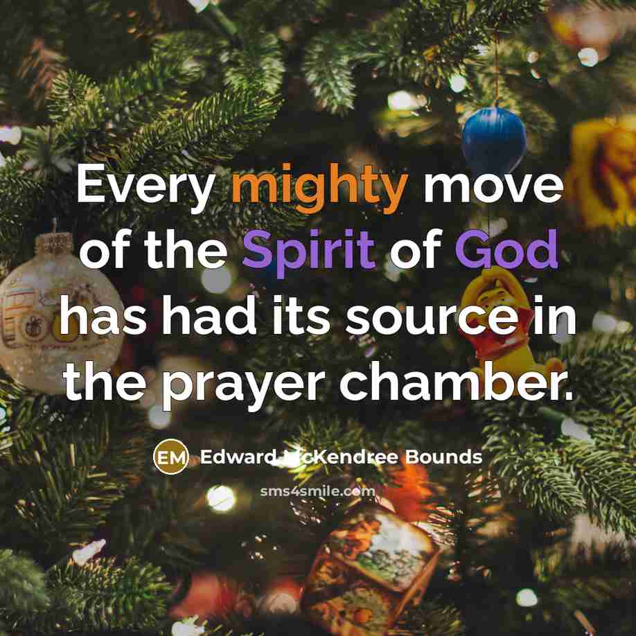 “Every mighty move of the Spirit of God has had…” quote by Edward McKendree Bounds