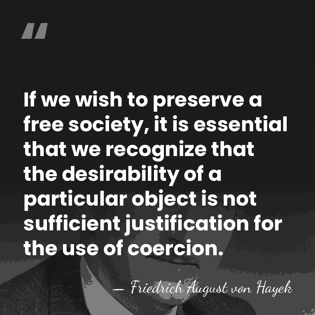 If we wish to preserve a free society, it is essential that&hellip; - Friedrich August von Hayek