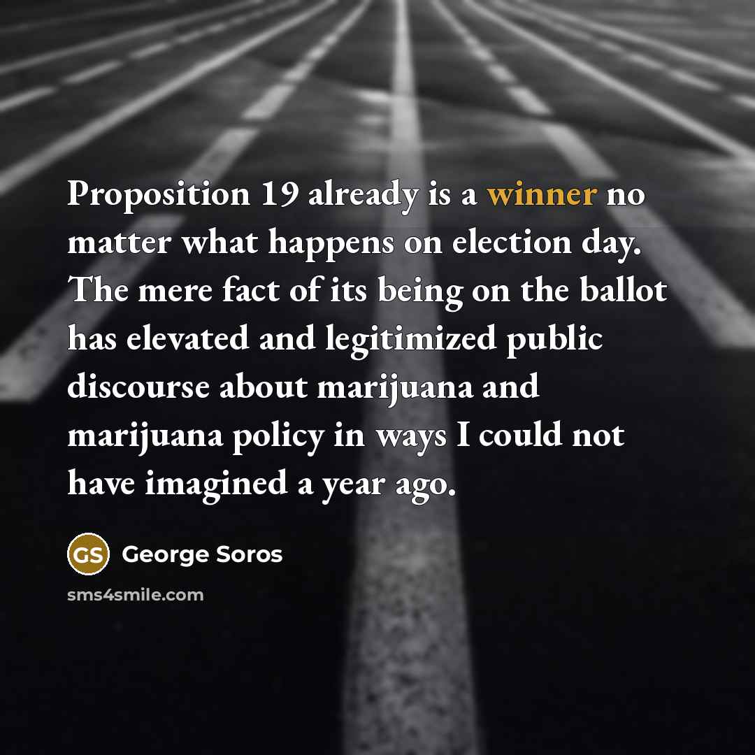 “Proposition 19 already is a winner no matter what happens…” quote by George Soros