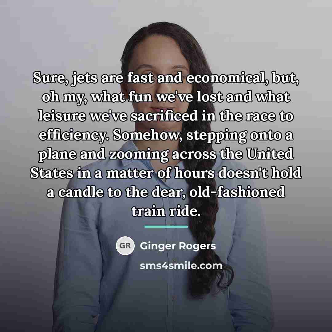 “Sure, jets are fast and economical, but, oh my, what…” quote by Ginger Rogers