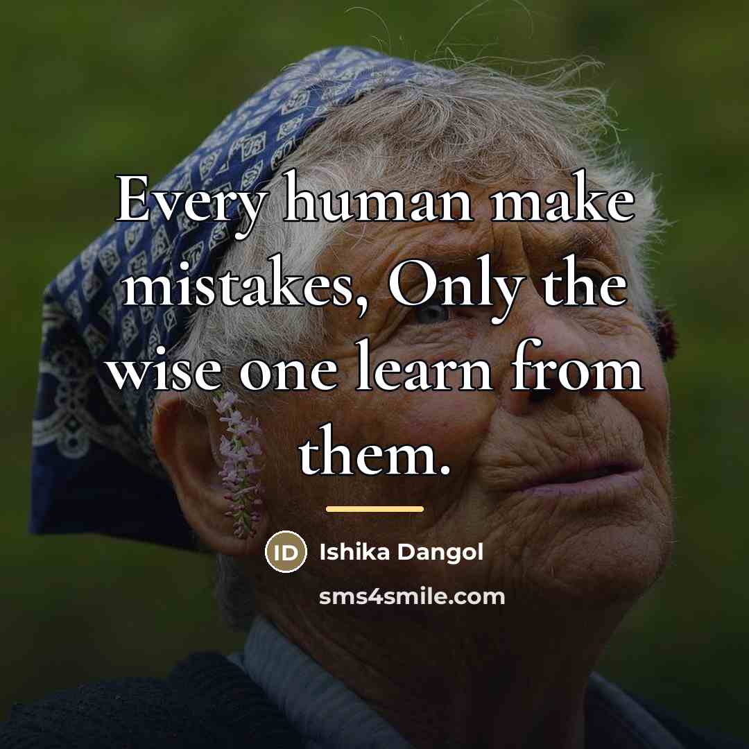 “Every human make mistakes, Only the wise one learn from…” quote by Ishika Dangol