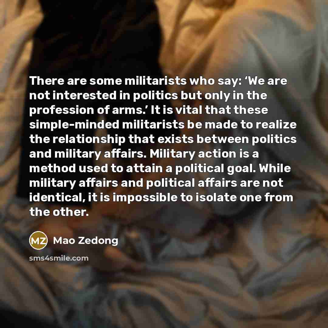 “There are some militarists who say: ‘We are not interested…” quote by Mao Zedong