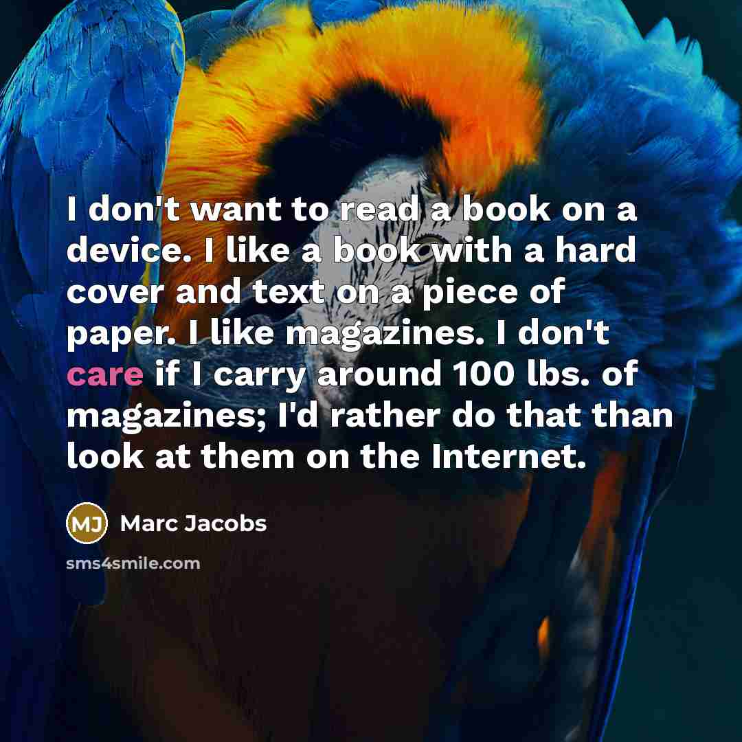 “I don't want to read a book on a device.…” quote by Marc Jacobs