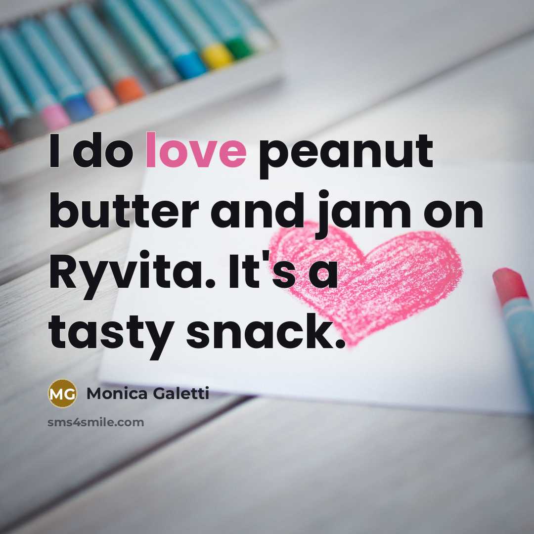 “I do love peanut butter and jam on Ryvita. It's…” quote by Monica Galetti