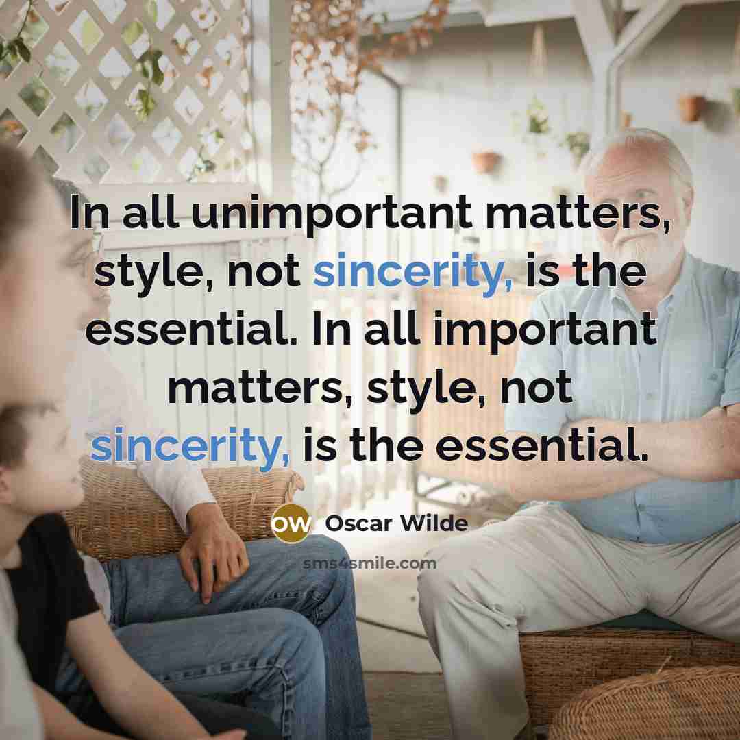 “In all unimportant matters, style, not sincerity, is the essential.…” quote by Oscar Wilde