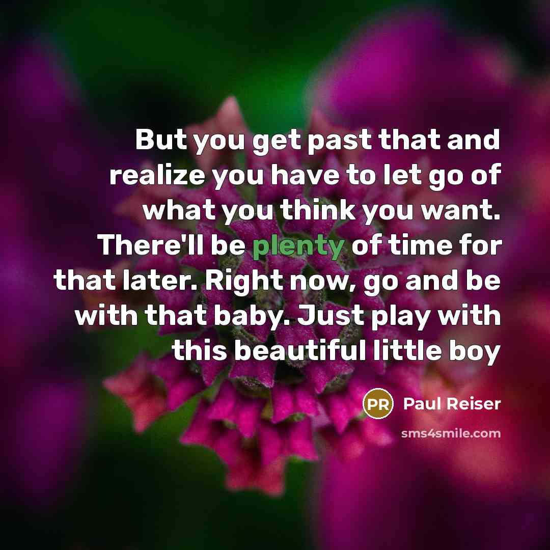 “But you get past that and realize you have to…” quote by Paul Reiser